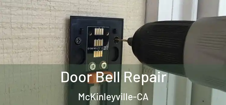  Door Bell Repair McKinleyville-CA
