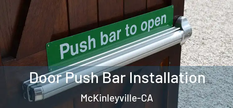  Door Push Bar Installation McKinleyville-CA